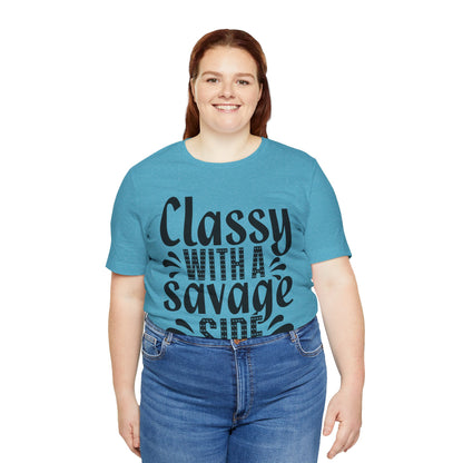 Classy With A Savage Side T-Shirt — Funny Sassy Graphic Tee for Women