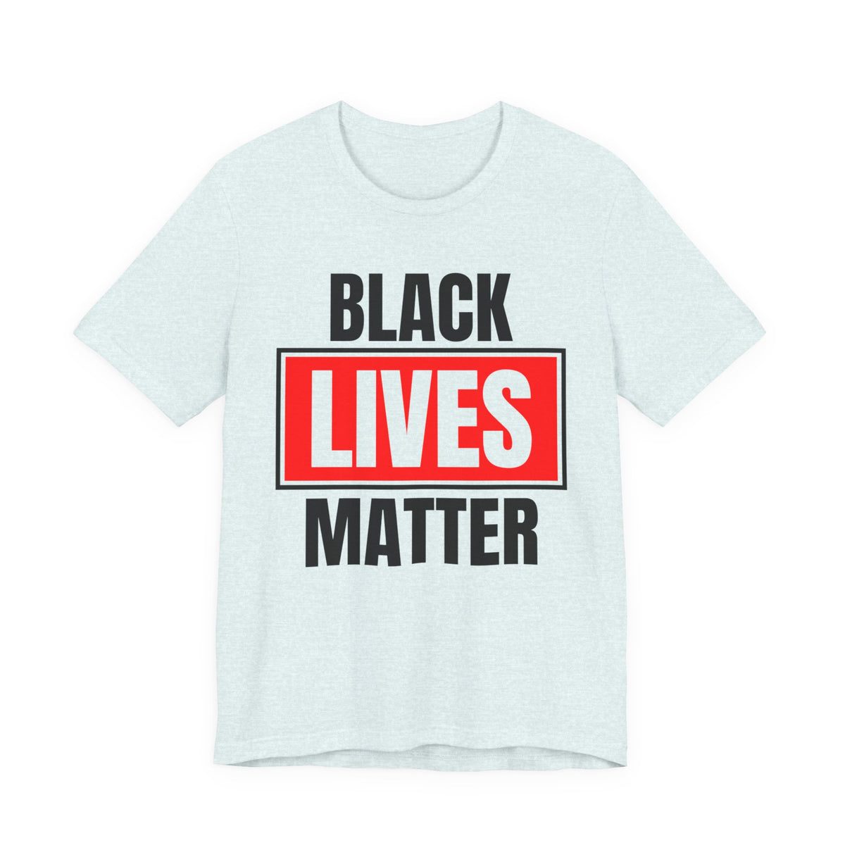 Black Lives Matter T-Shirt — Bold Social Justice Tee