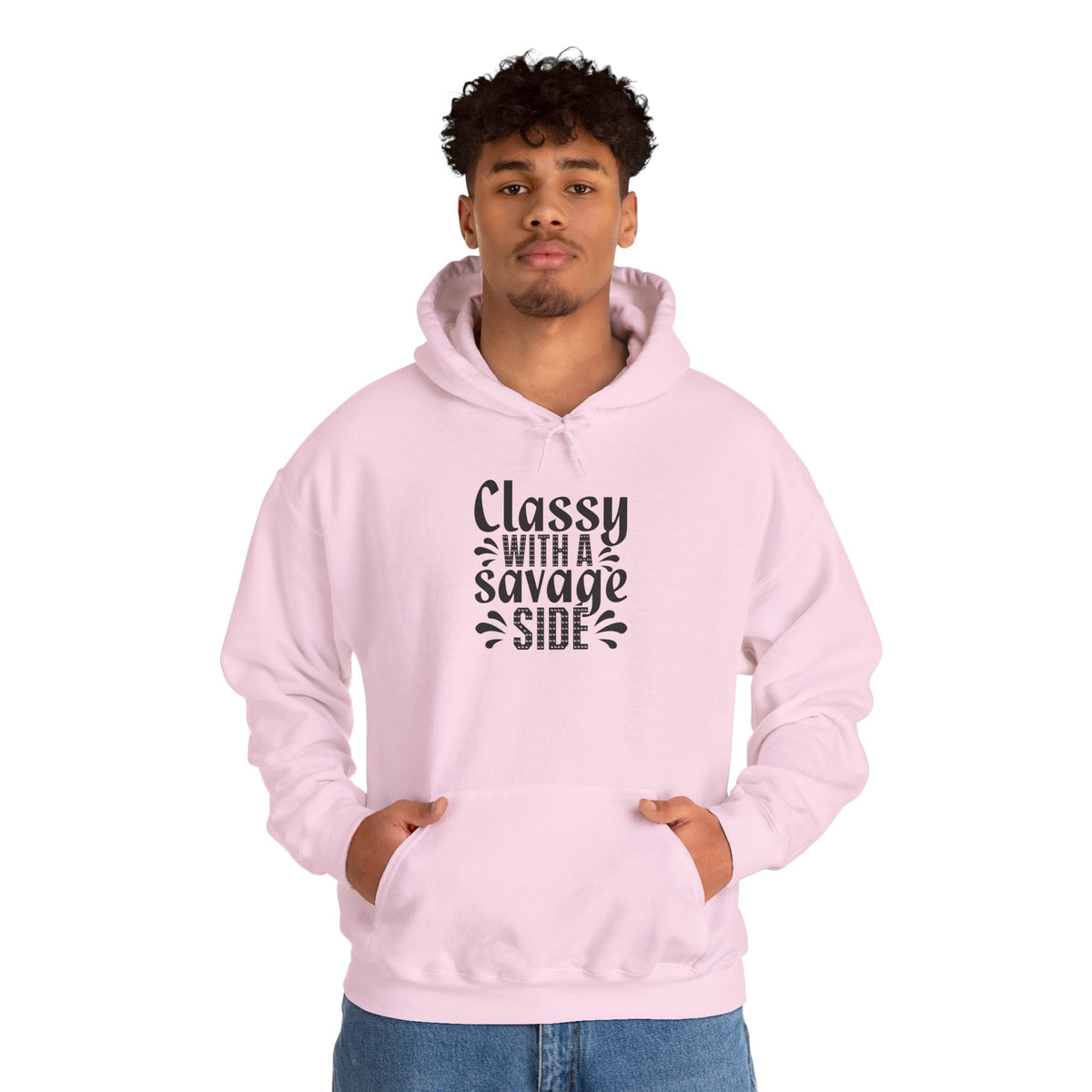 Classy with A Savage Side Hooded Sweatshirt