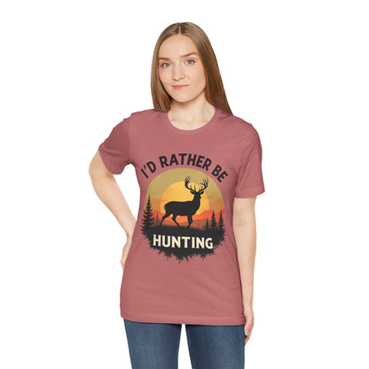 I'd Rather Be Hunting T‑Shirt — Deer Sunset Outdoor Hunting Tee