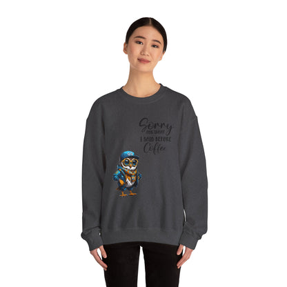 Funny Coffee Owl Crewneck Sweatshirt — "Sorry for What I Said Before Coffee" / Sarcasm Back Print