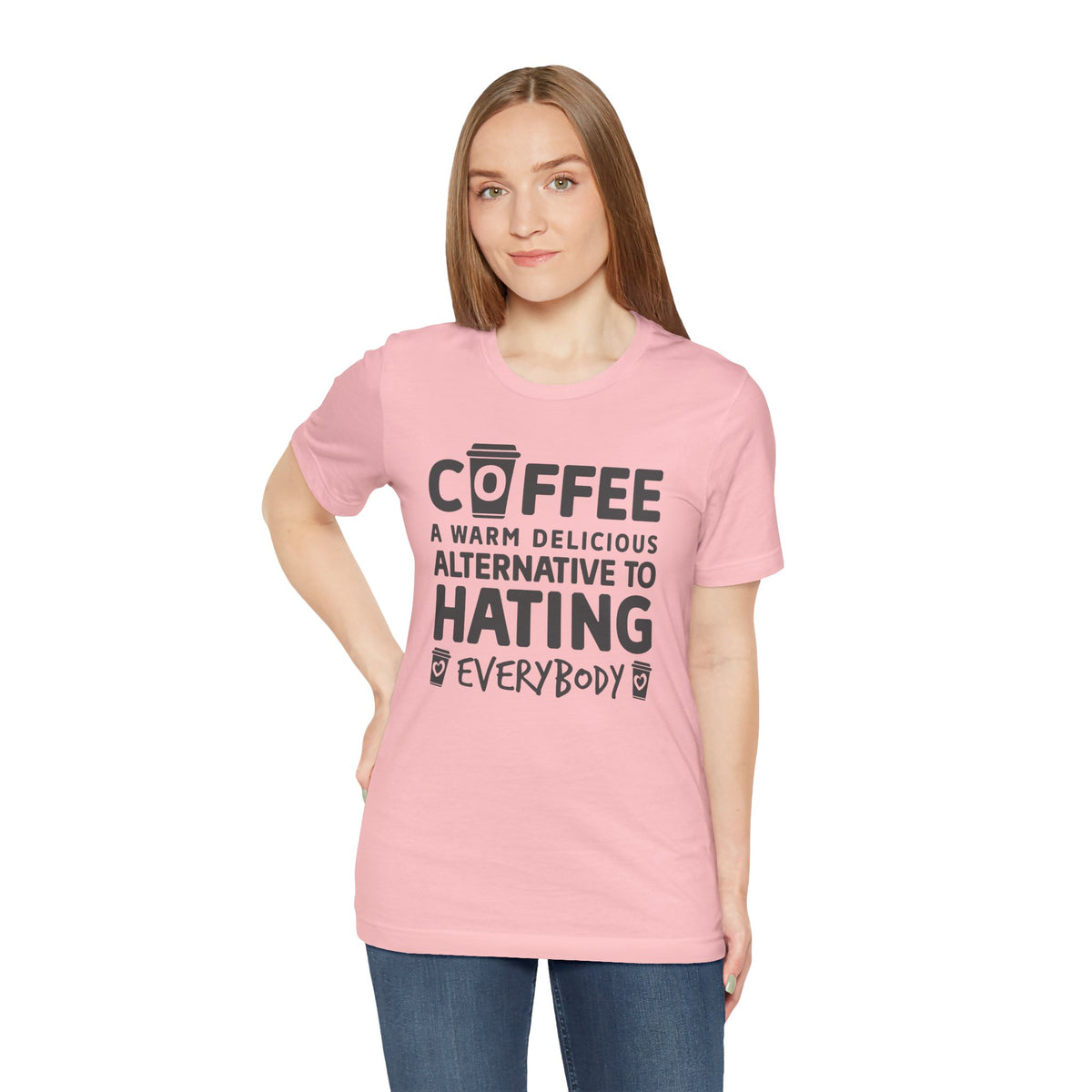 Coffee Tee — "Coffee: A Warm Delicious Alternative to Hating Everybody" Shirt