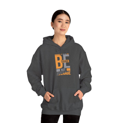 Hoodie — "Be Savage Not Average" Motivational Graphic Hoodie