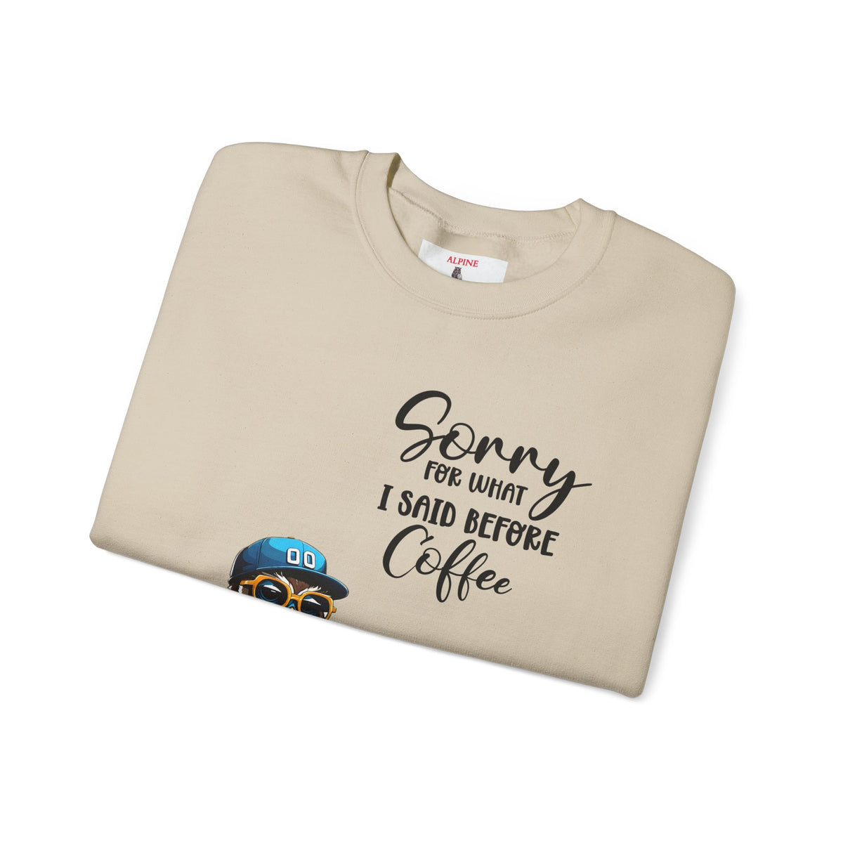 Funny Coffee Owl Crewneck Sweatshirt — "Sorry for What I Said Before Coffee" / Sarcasm Back Print