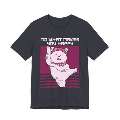 Do What Makes You Happy Cat Tee