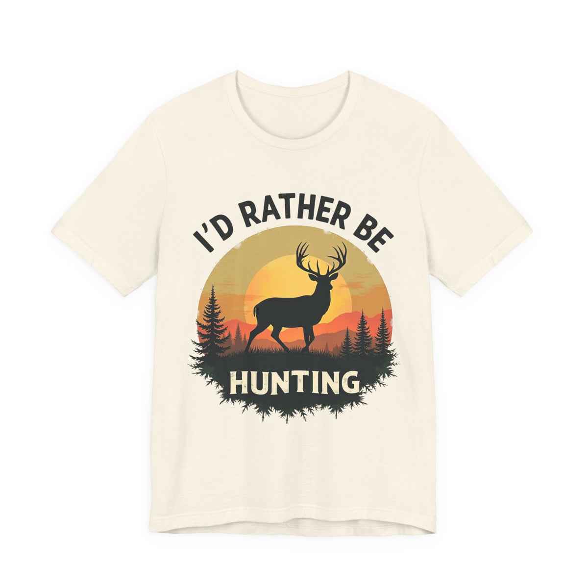 I'd Rather Be Hunting T‑Shirt — Deer Sunset Outdoor Hunting Tee