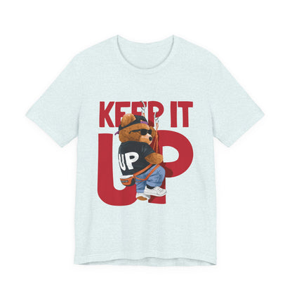 Keep It Up Bear Graphic Tee — Retro Streetwear Teddy T-Shirt