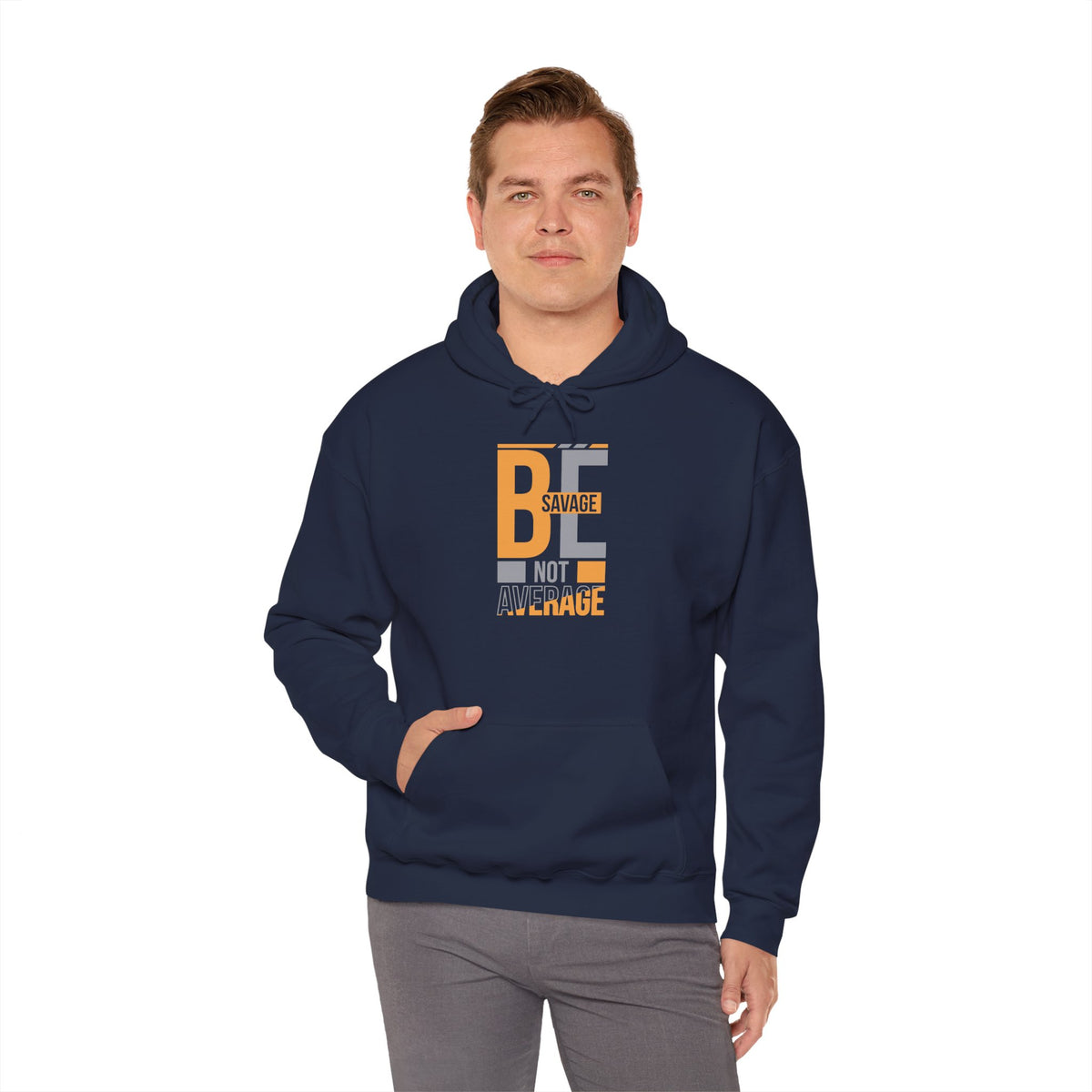 Hoodie — "Be Savage Not Average" Motivational Graphic Hoodie