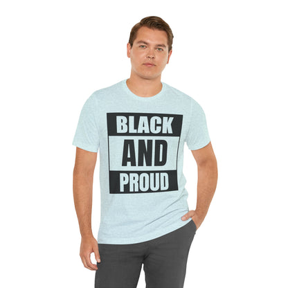 Black and Proud T-Shirt — Bold Black Empowerment Tee