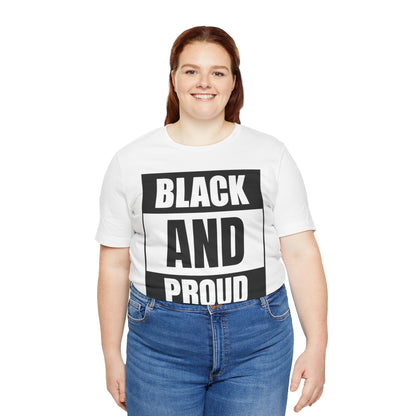 Black and Proud T-Shirt — Bold Black Empowerment Tee