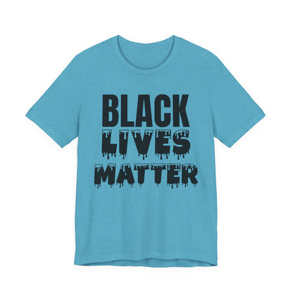 Black Lives Matter Tee — Bold Drip Protest T-Shirt