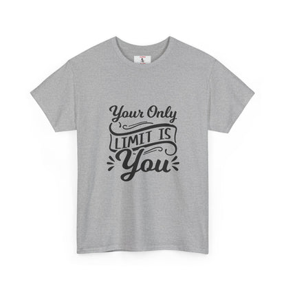 Motivational Tee — "Your Only Limit Is You / You Only Fail When You Stop Trying" Inspirational Shirt