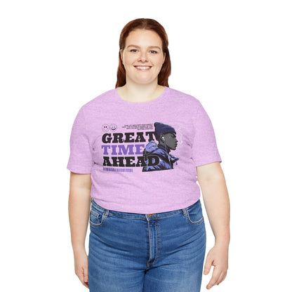 Great Times Ahead Graphic Tee — Motivational Streetwear T‑Shirt
