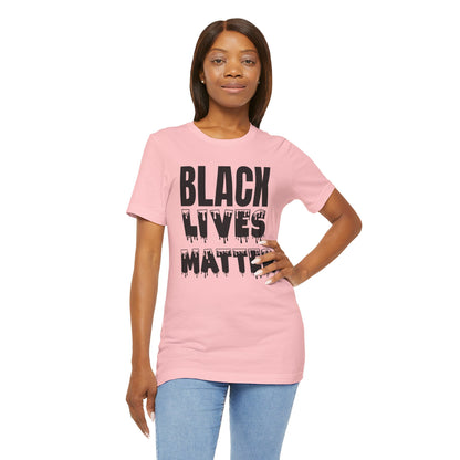 Black Lives Matter Tee — Bold Drip Protest T-Shirt