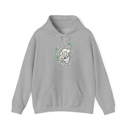 "If You Smoke It They Will Come" Hooded Sweatshirt