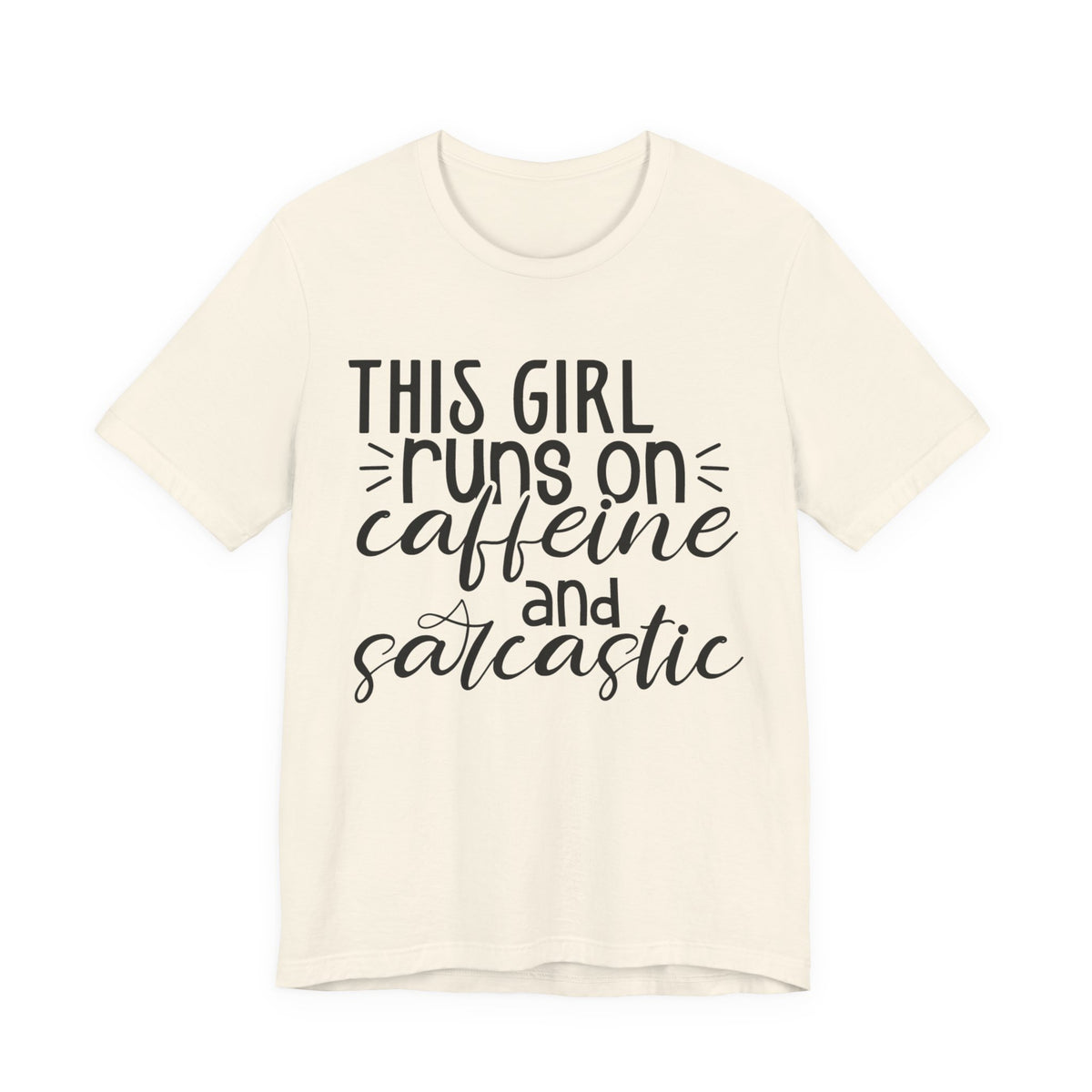 Funny Women’s Tee — "This Girl Runs on Caffeine and Sarcastic"