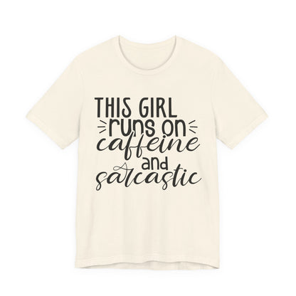 Funny Women’s Tee — "This Girl Runs on Caffeine and Sarcastic"