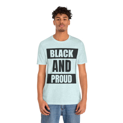 Black and Proud T-Shirt — Bold Black Empowerment Tee