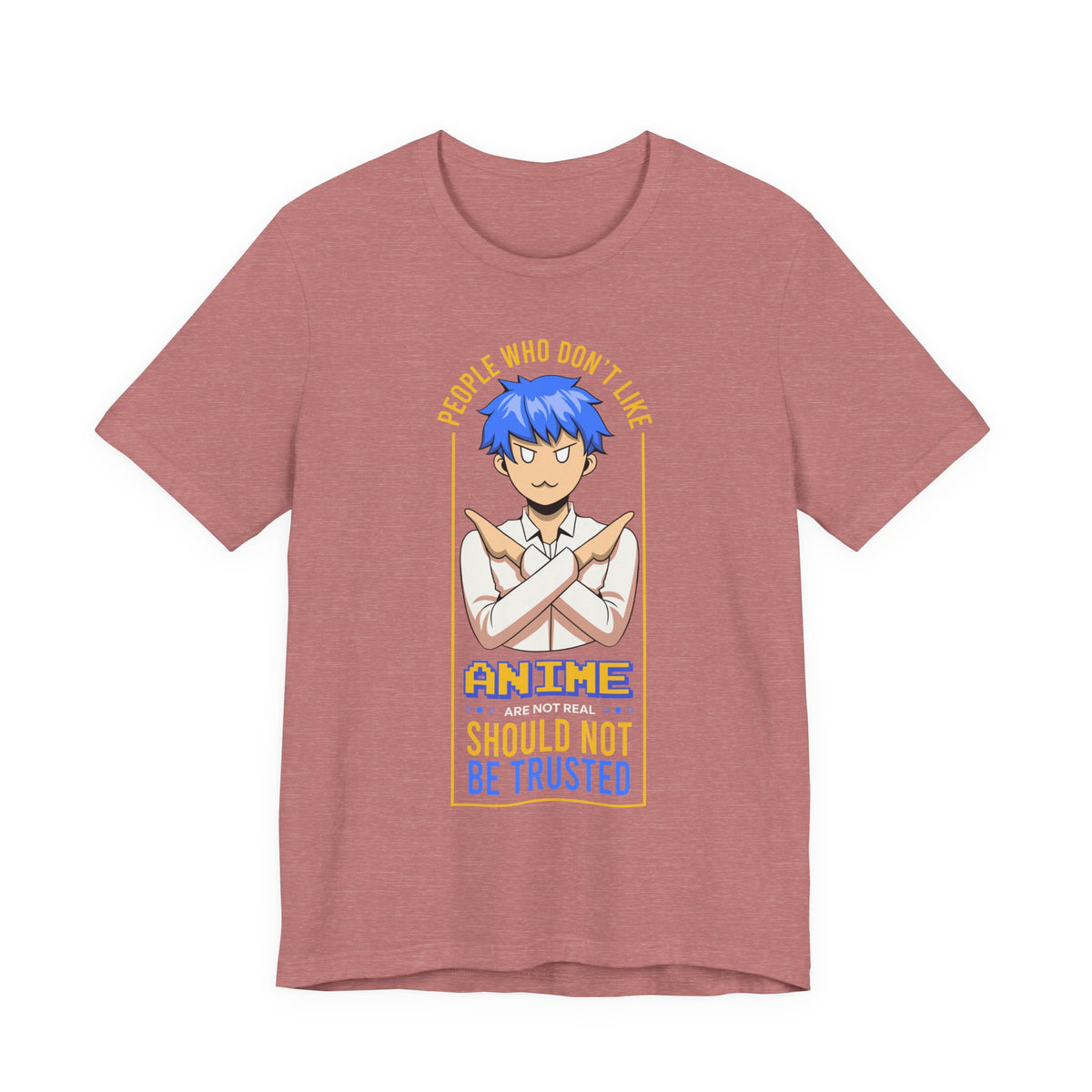 Anime Skeptic T‑Shirt — "People Who Don’t Like Anime Should Not Be Trusted" Graphic Tee
