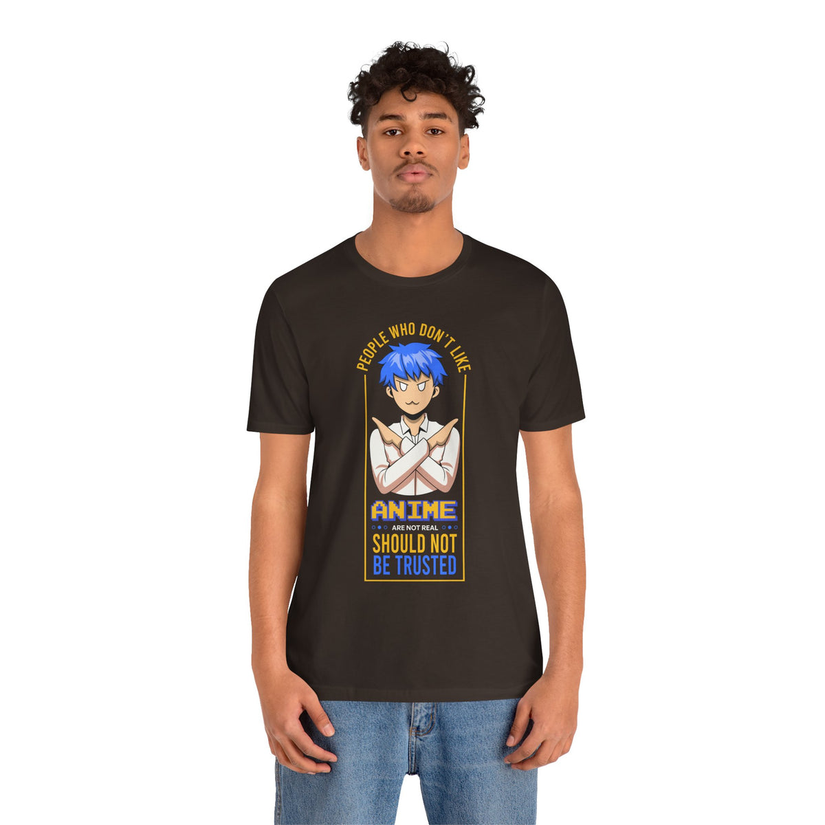 Anime Skeptic T‑Shirt — "People Who Don’t Like Anime Should Not Be Trusted" Graphic Tee