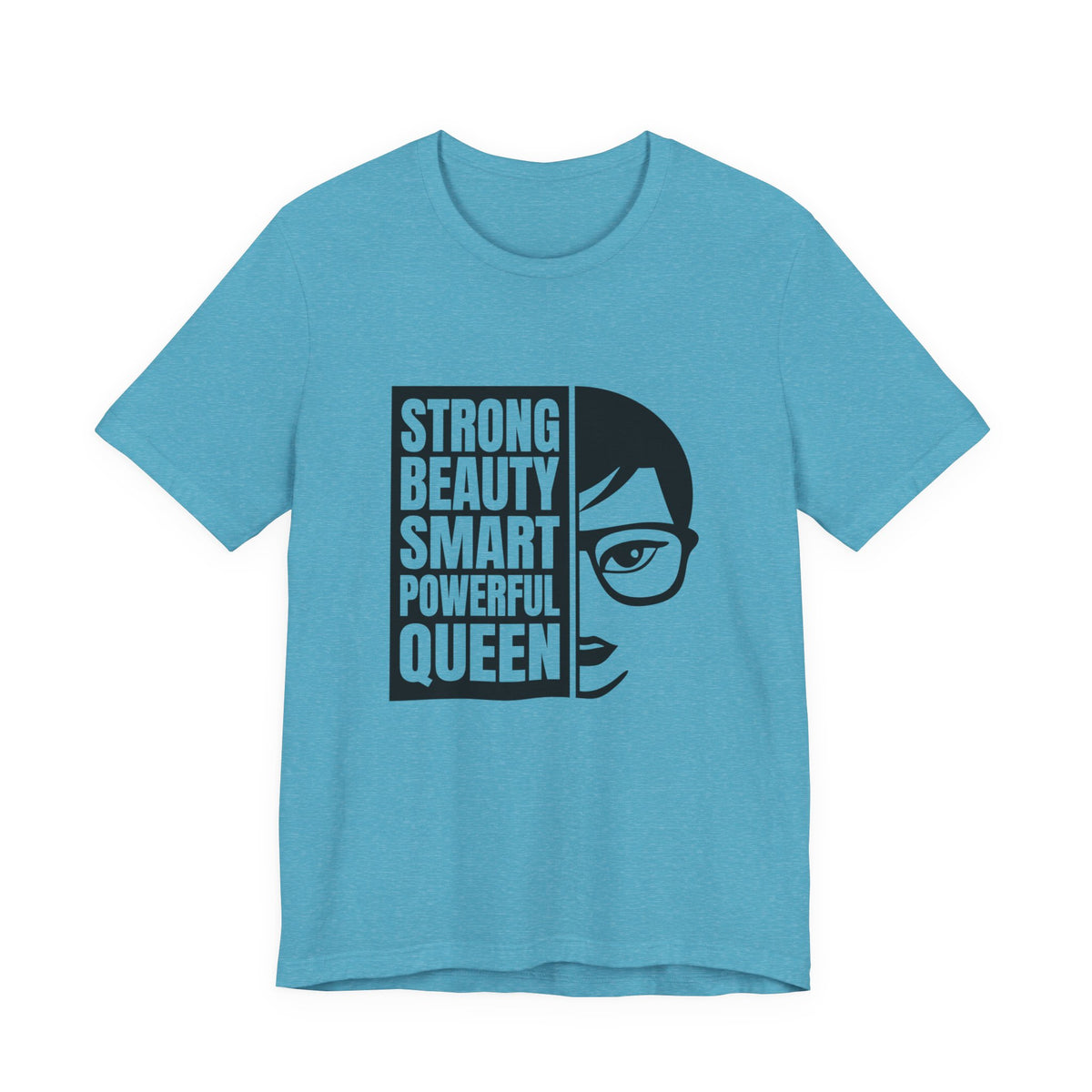 Queen Graphic Tee — "Strong Beauty Smart Powerful" Inspirational Women's Shirt