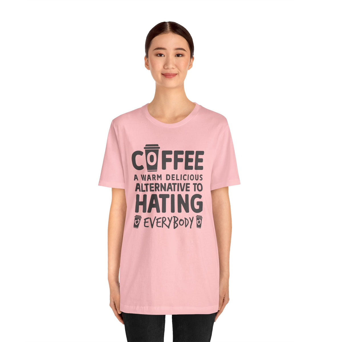 Coffee Tee — "Coffee: A Warm Delicious Alternative to Hating Everybody" Shirt