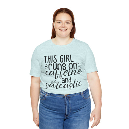 Funny Women’s Tee — "This Girl Runs on Caffeine and Sarcastic"