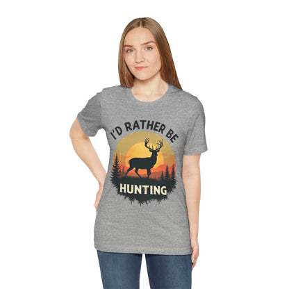 I'd Rather Be Hunting T‑Shirt — Deer Sunset Outdoor Hunting Tee