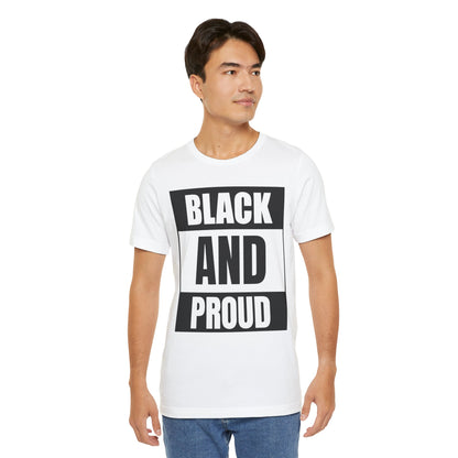 Black and Proud T-Shirt — Bold Black Empowerment Tee
