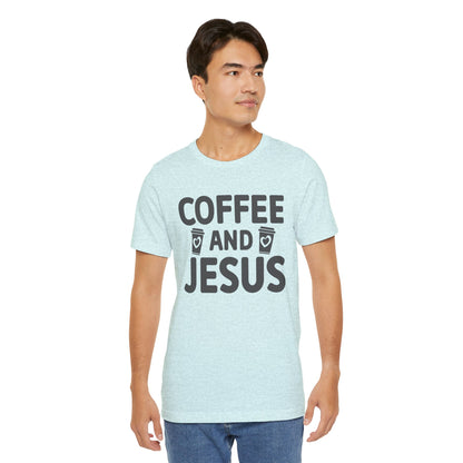 Coffee and Jesus T-Shirt — Christian Faith Graphic Tee