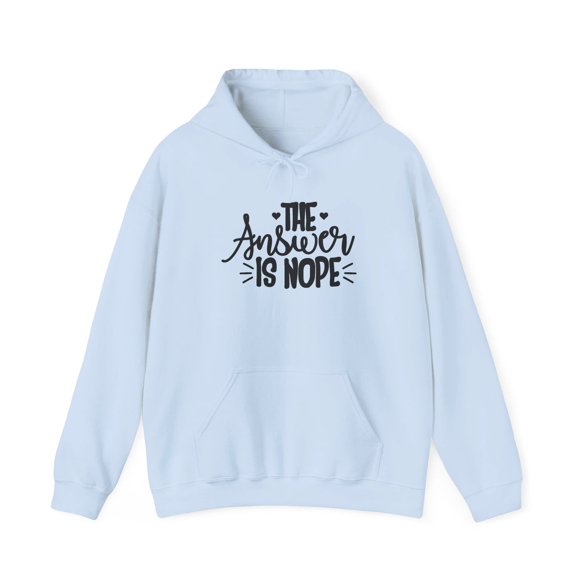 Hoodie — The Answer Is Nope Graphic Pullover