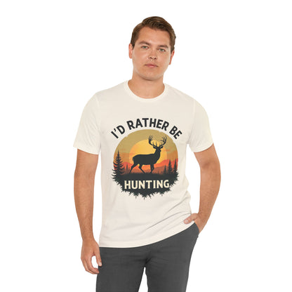 I'd Rather Be Hunting T‑Shirt — Deer Sunset Outdoor Hunting Tee