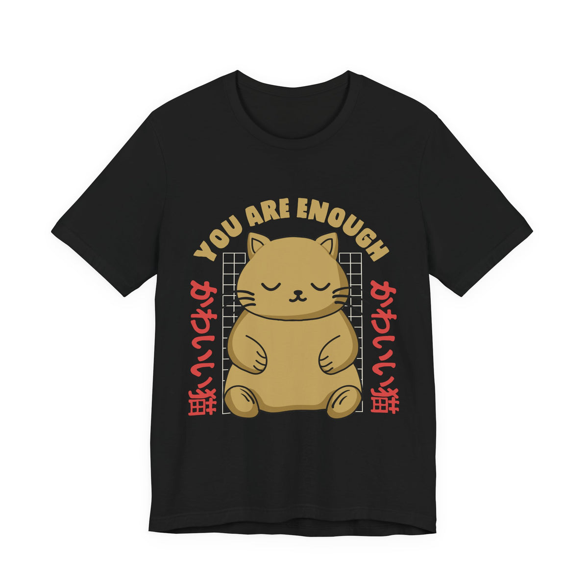 You Are Enough Cat T-Shirt — Kawaii Japanese Cute Cat Tee