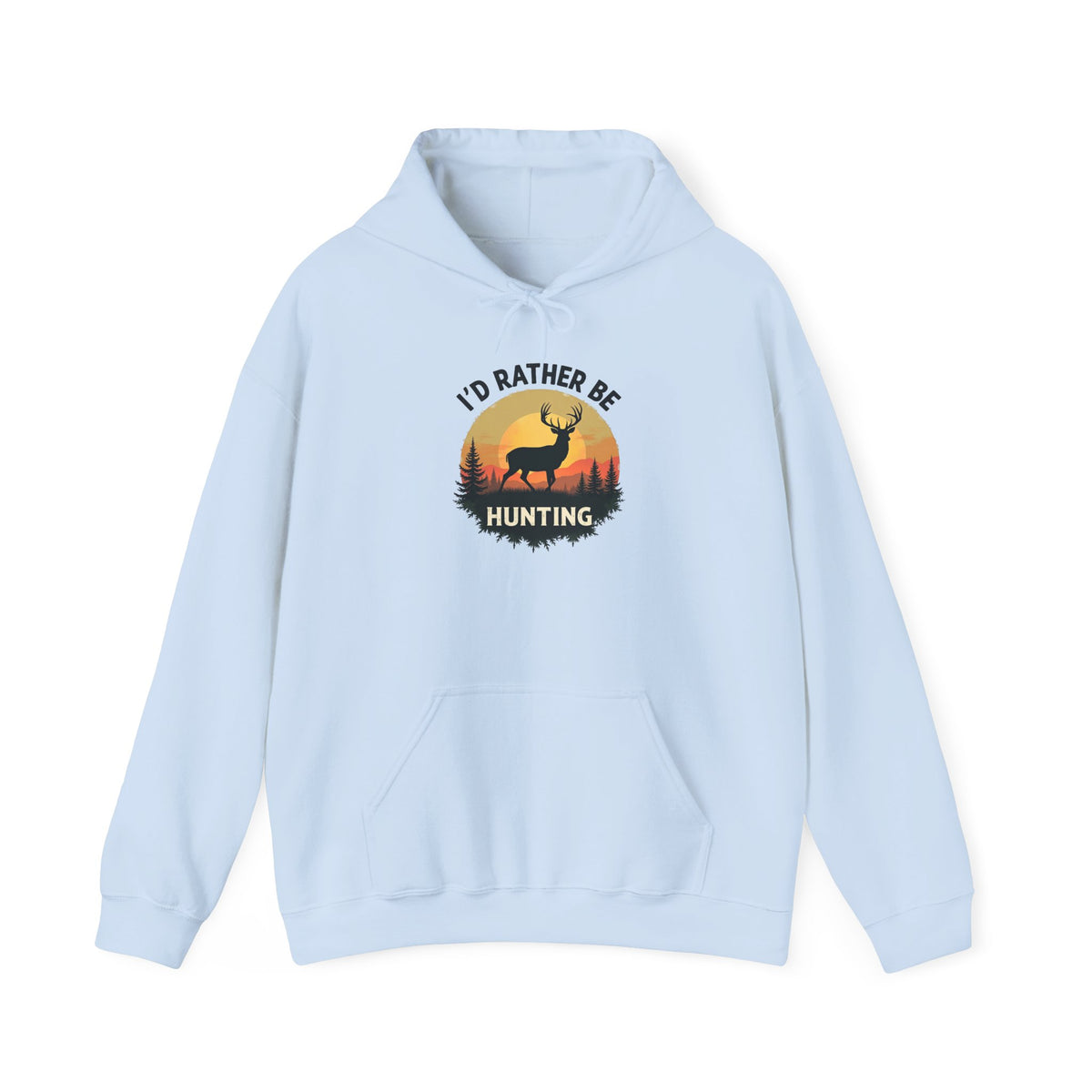 I’d Rather Be Hunting Hoodie