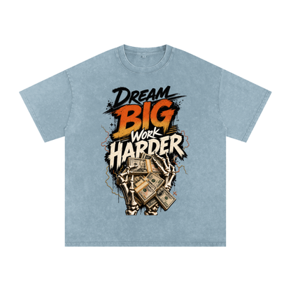 Dream Big, Work Harder Snow-Washed Cotton Tee