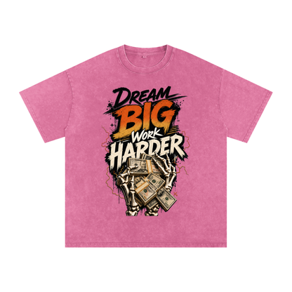 Dream Big, Work Harder Snow-Washed Cotton Tee