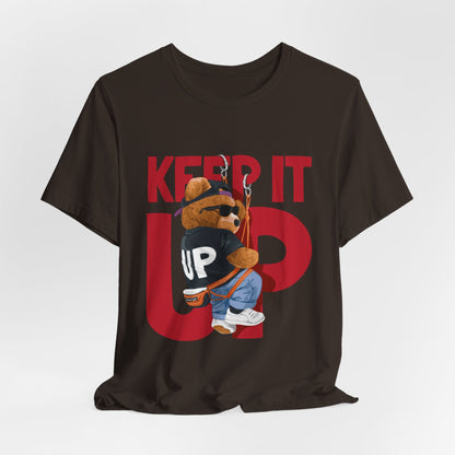 Keep It Up Bear Graphic Tee — Retro Streetwear Teddy T-Shirt