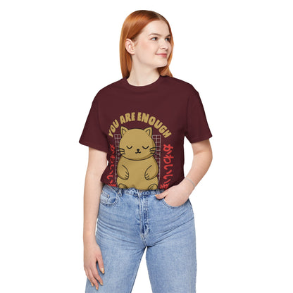 You Are Enough Cat T-Shirt — Kawaii Japanese Cute Cat Tee