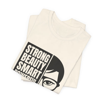Queen Graphic Tee — "Strong Beauty Smart Powerful" Inspirational Women's Shirt