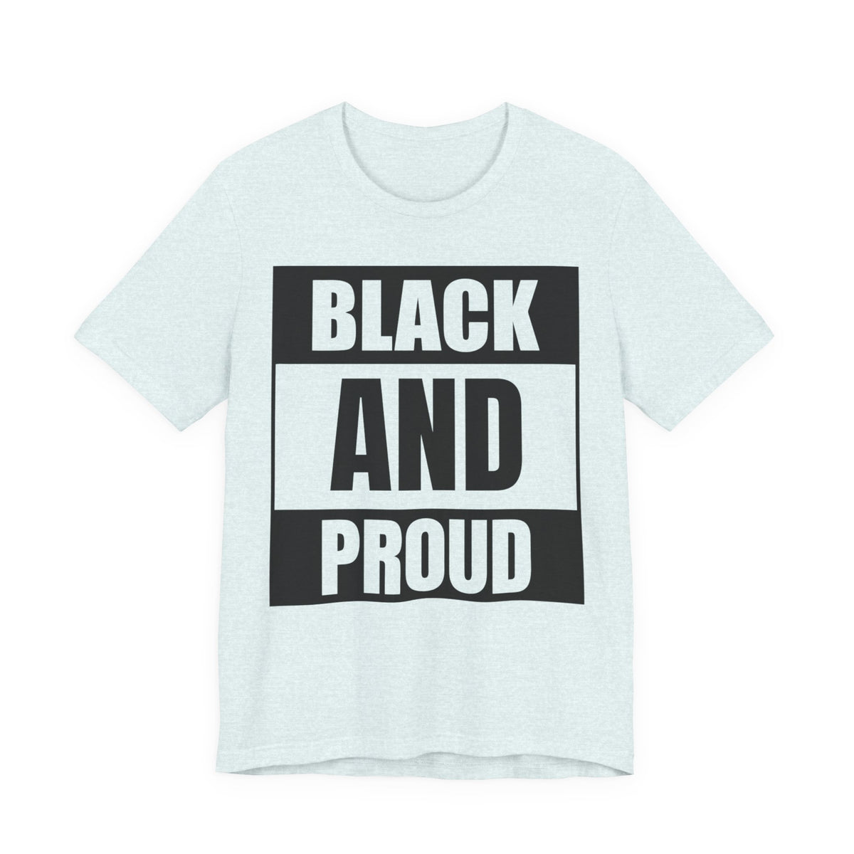 Black and Proud T-Shirt — Bold Black Empowerment Tee
