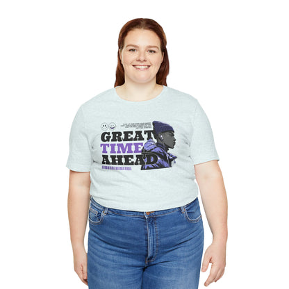 Great Times Ahead Graphic Tee — Motivational Streetwear T‑Shirt