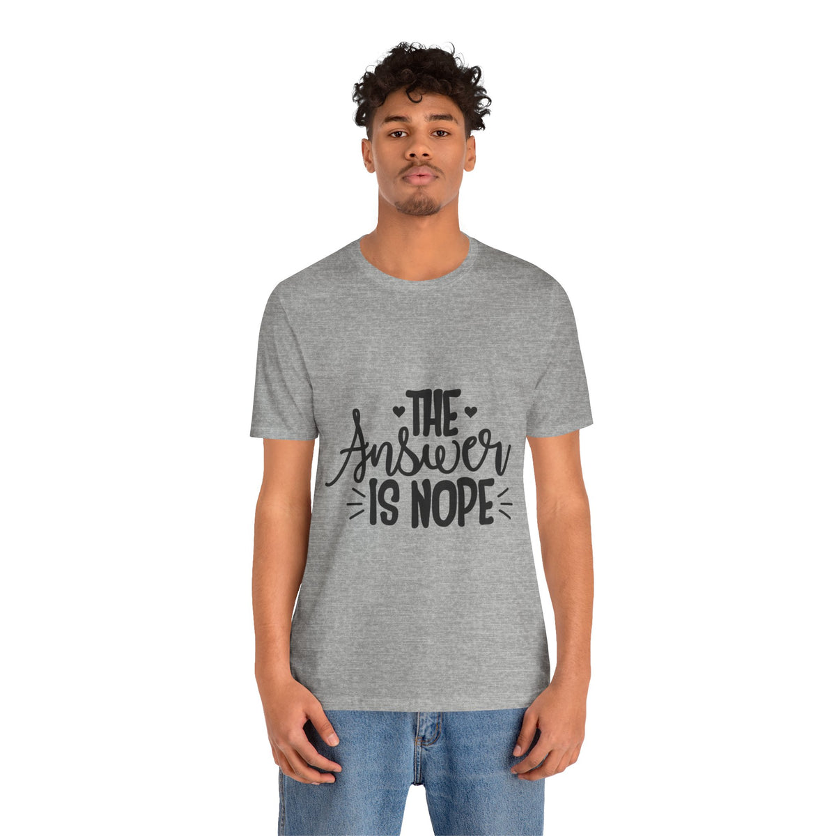 The Answer Is Nope Tee — Funny Graphic Short Sleeve Shirt
