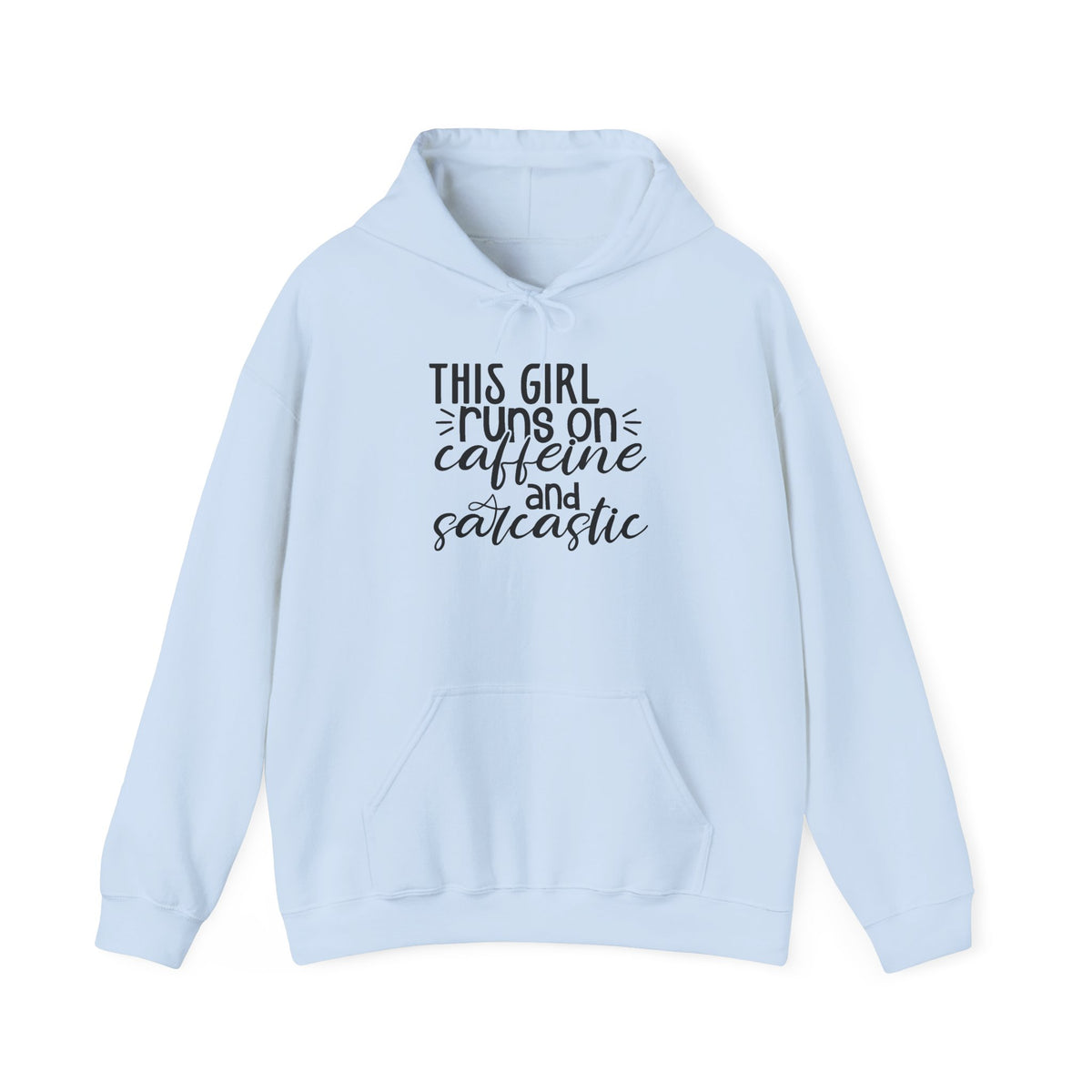 Sarcastic Caffeine Hoodie — "This Girl Runs on Caffeine and Sarcastic" Sweatshirt