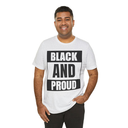 Black and Proud T-Shirt — Bold Black Empowerment Tee