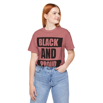 Black and Proud T-Shirt — Bold Black Empowerment Tee