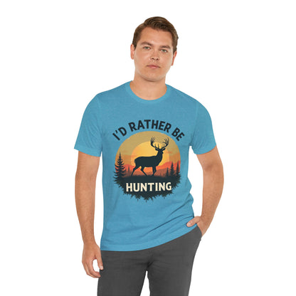 I'd Rather Be Hunting T‑Shirt — Deer Sunset Outdoor Hunting Tee