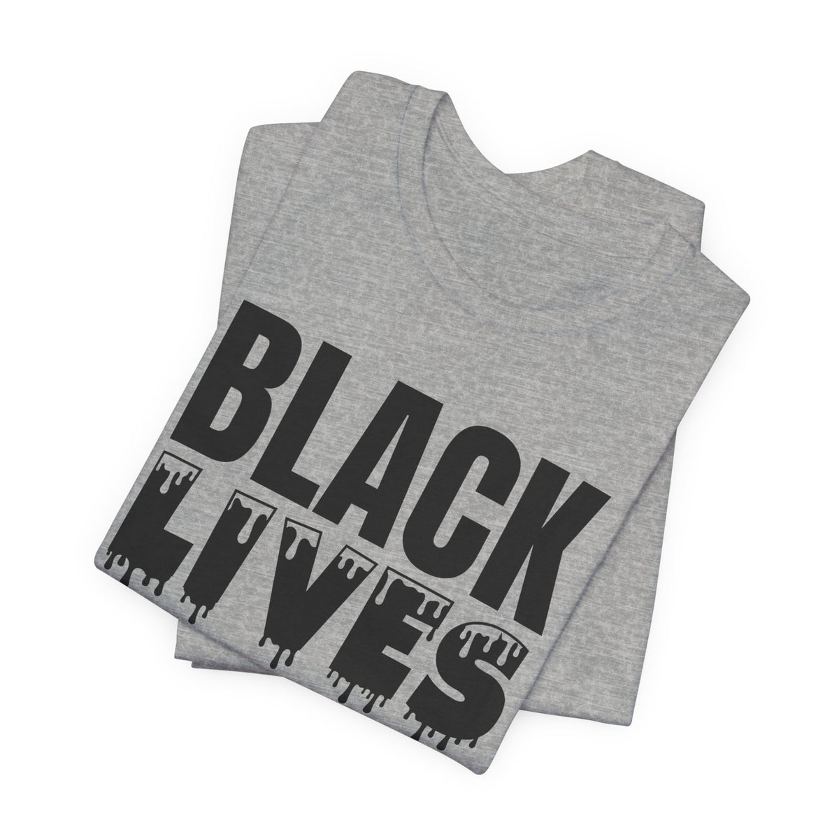 Black Lives Matter Tee — Bold Drip Protest T-Shirt