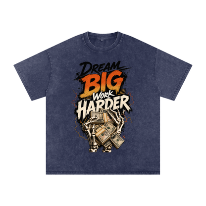 Dream Big, Work Harder Snow-Washed Cotton Tee