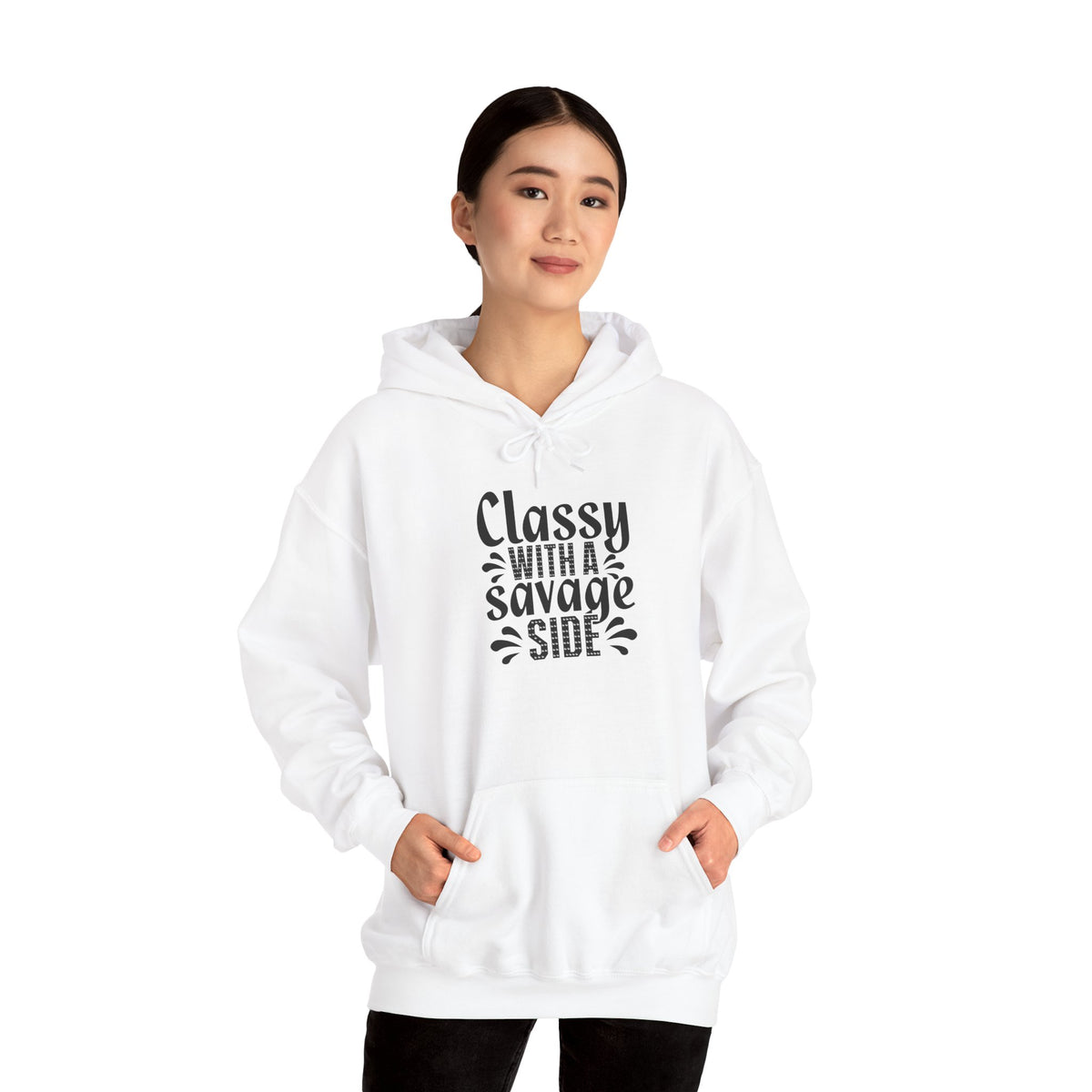Classy with A Savage Side Hooded Sweatshirt