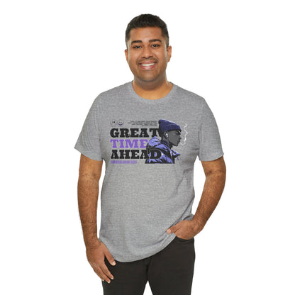 Great Times Ahead Graphic Tee — Motivational Streetwear T‑Shirt